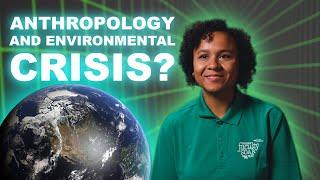 What can anthropology teach us about the environment? | UNT's The Lab