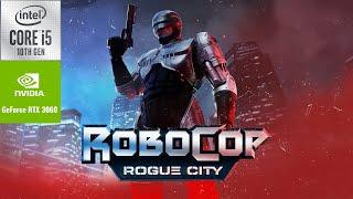 RoboCop Rogue City I RTX 3060 I 16 GB RAM I Core i5 10400F I Gameplay Test I Epic Preset