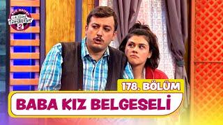 Baba Kız Belgeseli (178. Bölüm) -  Çok Güzel Hareketler 2