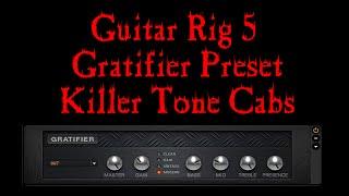 Guitar Rig 5 Metal Tone - Gratifier Killer Tone Cabs (Preset Download)