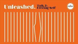Unleashed Talk 2: Freeing Self by Bro Bo Sanchez