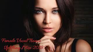 Female Vocal Trance '' Uplifting Mix 2018 # 11