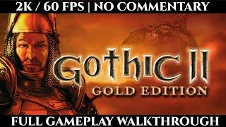 Gothic 2 Gold Remastered Edition #24 - Chapter 2 | 2K / 60FPS | Gameplay Walkthrough