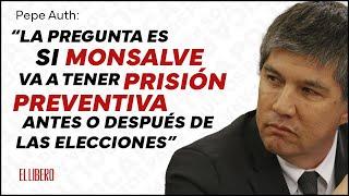 Pepe Auth: "La pregunta es si Monsalve tendrá prisión preventiva antes o después de las elecciones"