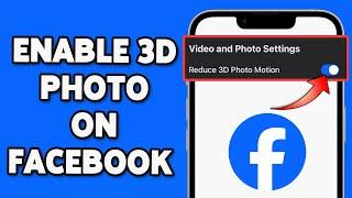 How To Enable 3D Photo Feature On Facebook App 2024 | Make 3D Photo On Facebook Tutorial