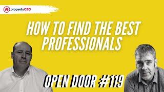 How To Find The Best Professionals - propertyCEO Open Door #119