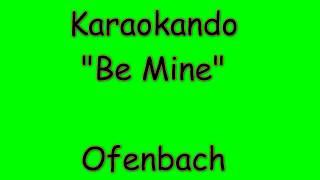 Karaoke Internazionale - Be mine - Ofenbach ( Lyrics )