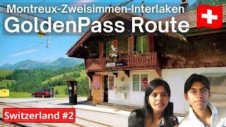  GoldenPass Route Switzerland 2022 | Montreux Zweisimmen Interlaken | Golden pass Panoramic Train