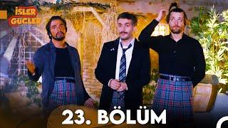 İşler Güçler 23. Bölüm (FULL HD)