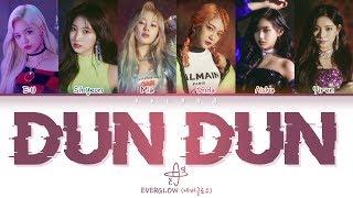 EVERGLOW (에버글로우) - DUN DUN (Color Coded Lyrics Han/Rom/Eng/가사)