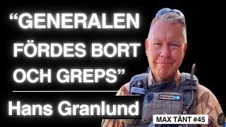 Han Leder Sveriges Militär i Ukraina! Hans Granlund | Max Tänt 045