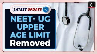 NEET-UG Upper Age Limit Removed: Latest update | Drishti IAS English