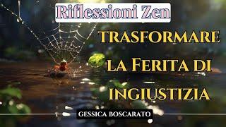 Zen Story: Trasformare la Ferita dell'Ingiustizia 