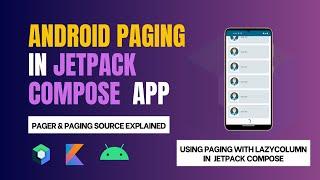 Paging In Jetpack Compose | How To Use Paging  With LazyColumn In Jetpack Compose