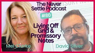 One Planet Development and Promissory Notes with David Silver on The Never Settle Podcast