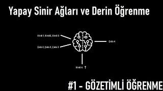 Yapay Sinir Ağları ve Derin Öğrenme #1 - Gözetimli Öğrenme