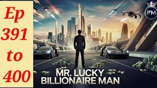 mr. lucky billionaire man episode 391 to 400 | ep 391 to 400 | today's new episode | #story #kukufm