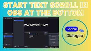 How To Start Text Scroll In OBS At The Bottom