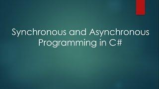 Synchronous and Asynchronous Programming