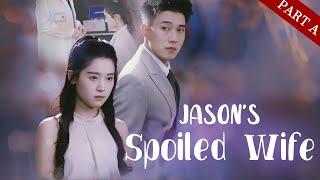 Jason’s Spoiled Wife #KalosTV #drama #film #romance #love