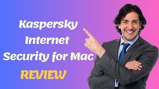 Kaspersky Internet Security for Mac: Keep Your Mac Safe (Review)