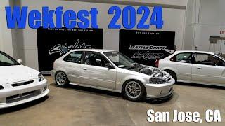 Wekfest Largest Show Of The Year | San Jose 2024 | Early Access w/ Full Walkthrough