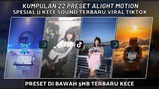 KUMPULAN 22 PRESET JJ ALIGHT MOTION SPESIAL JJ KECE SOUND TERBARU VIRAL TIKTOK | PRESET DI BAWAH 5MB