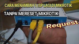 LOAD BALANCE | CARA MENAMBAH 1 ISP  PADA MIKROTIK YANG SUDAH DI SETTING 1 ISP