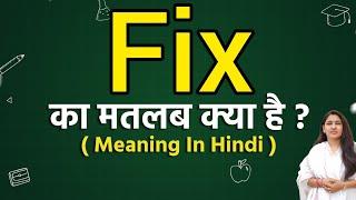 Fix meaning in hindi | Fix ka matlab kya hota hai | Word meaning