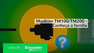 Modicon TM100/TM200 - Conheça a família | Schneider Electric Brasil