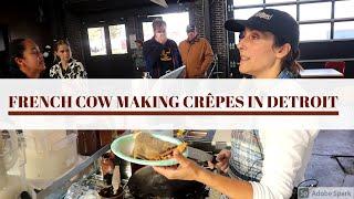 French Cow Making Crêpes in Detroit