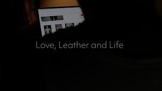 Love Leather and Life