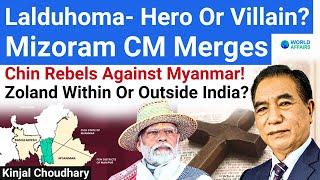 Zoland In Making? Mizoram CM Lalduhoma Unites Chin Factions Against Myanmar Military! World Affairs