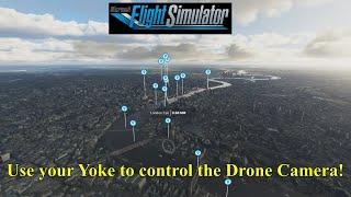 FS2020: How to Setup your Flight Yoke/controller to control the Drone Camera Views and Movement!