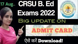 crsu b ed admit card 2022||crsu b.ed exam 2022||crsu admit card 2022 kaise download kare#crsu