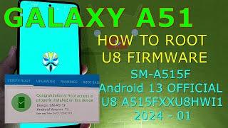 How to Root Samsung Galaxy A51 SM-A515F Android 13 U8 A515FXXU8HWI1 Firmware