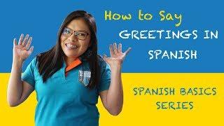 How To Say Greetings in Spanish Tutorial: Learn to Say Hi and Introduce Yourself!