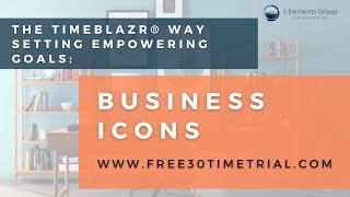 The TimeBlazr® Setting Empowering Goals: Business Icons