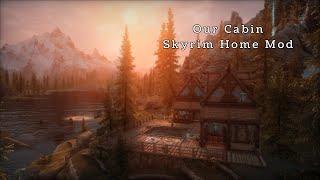 Our Cabin, An AMAZING Skyrim Home Mod for PC (AE/SE/LE)