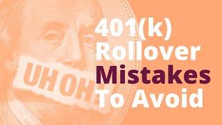 Rollover Mistakes To Avoid