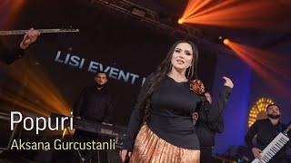 Aksana Gurcustanli - Popuri - 2024 (Official Klip)