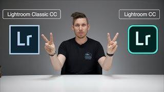 Lightroom CC and Lightroom Classic CC - Whats the DIFFERENCE