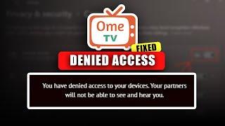 Fix Ometv You Have Denied Access to Your Device (2025)