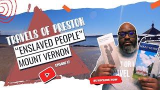 My trip to Mount Vernon VLOG || Travels of Preston Episode 12