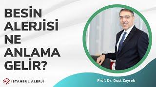 Besin alerjisi ne anlama gelir? - Prof. Dr. Dost Zeyrek