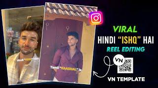 Hindi Ishq Hai Tamil Kadhale Song Reels Editing Template 2 | Nodivalandava Song Reels Editing In VN