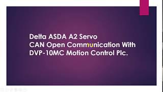 Delta ASDA A2 Servo  CAN Open Communication With  DVP-10MC Motion Control Plc.