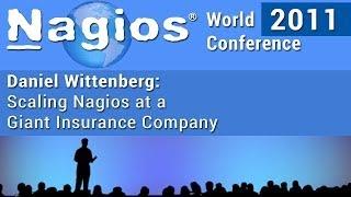 Daniel Wittenberg: Scaling Nagios at a Giant Insurance Company