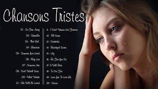 Chansons Tristes Qui Font Pleurer En Anglais  Musique Déprimante Connu Playlist