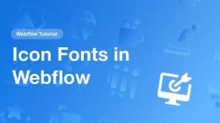 Icons in Webflow Made Easy with Icon Fonts